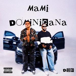 MAMI DOMINICANA (Extended Version)