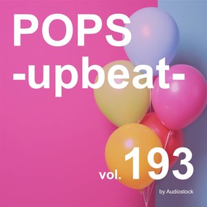 POPS -upbeat-, Vol. 193 -Instrumental BGM- by Audiostock