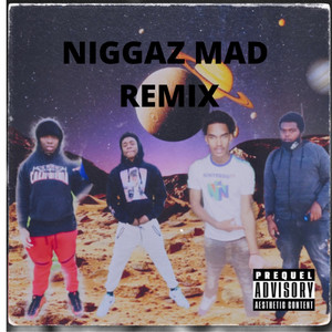 Niggaz Mad (Remix) [Explicit]