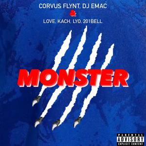 Monster(feat. DJ Emac, Love, Lyo, 201Bell, 5ER, Dr. Chantel & Kach) (Explicit)