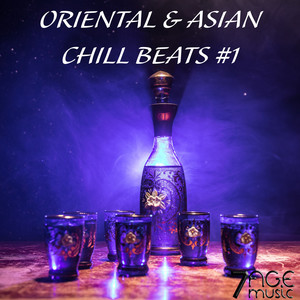 Oriental & Asian Chill Beats, Vol. 1