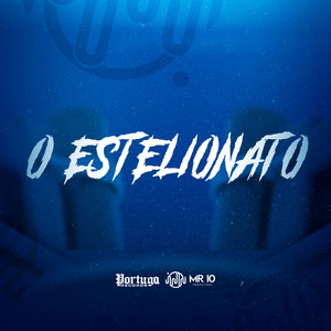 O ESTELIONATO (Explicit)