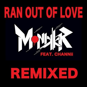 Ran Out of Love [Remixed]