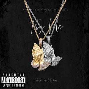 Try Me (feat. Indicuh) (Explicit)