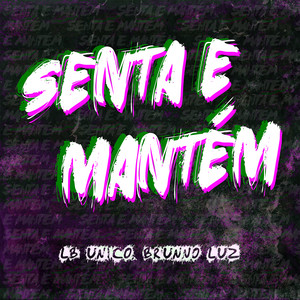Senta e mantém (feat. Brunno Luz) (Explicit)