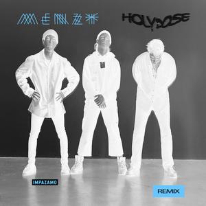 Impazamo (Holy Dose Remix)