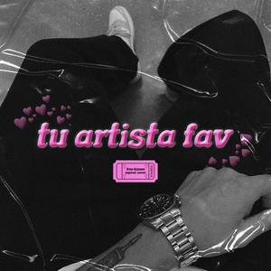 tu artista fav