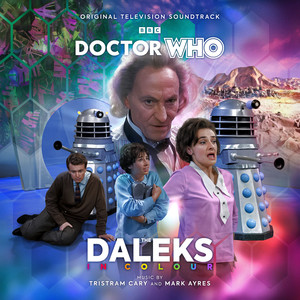 Doctor Who - The Daleks In Colour (Original Television Soundtrack)