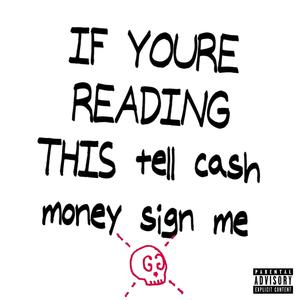 If Your Reading This Tell Cash Money Sign (Explicit)