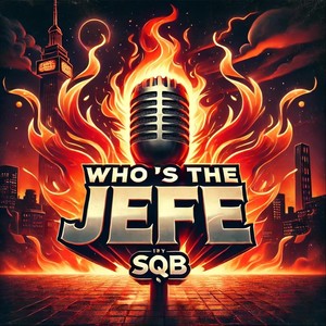 Who's the Jefe (Explicit)