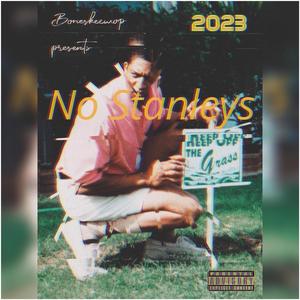 No Stanleys (Explicit)