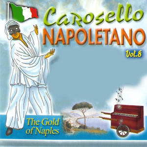 Carosello Napoletano, Vol. 8 (The Gold Of Naples)