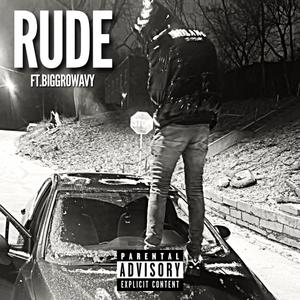 RUDE (feat. Big Gro Wavy) [Explicit]
