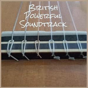 British Powerful Soundtrack