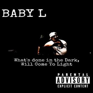 What's Done in The Dark, Will Come To Light (Explicit)