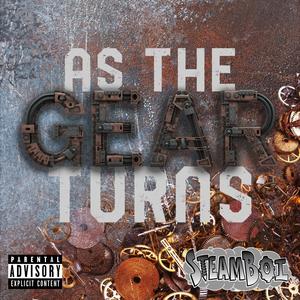 As the Gear Turns (Explicit)