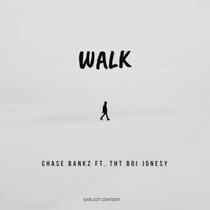 Walk (feat. Tht Boi Jonesy) [Explicit]