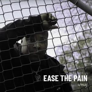 Ease The Pain (Explicit)