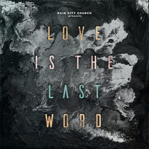 Love Is the Last Word - EP