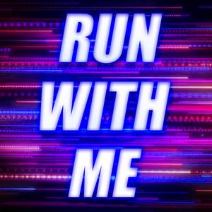 Run With Me