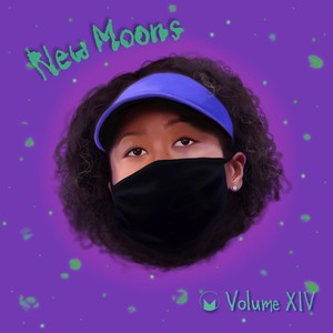 New Moons Vol XIV (Explicit)