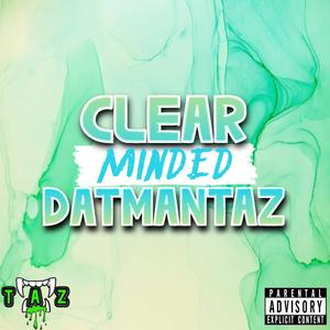 Clear Minded (Explicit)