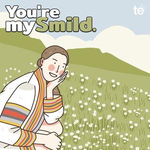 You're my Smild.