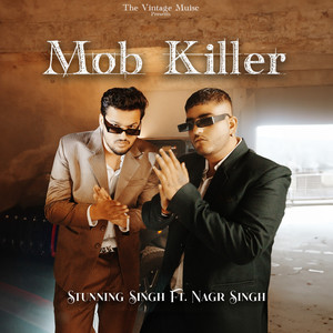 Mob Killer (feat. Nagr Singh) (Explicit)