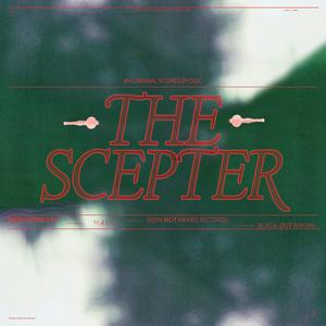 The Scepter (feat. $ean Wire) (Explicit)