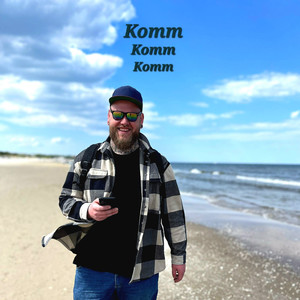 Komm Komm Komm (Explicit)