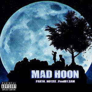 Mad Hoon (Explicit)