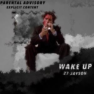 Wake Up (Explicit)