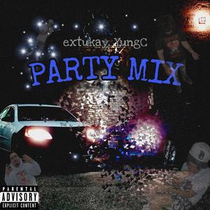 Party Mix (feat. YUNGC) (Explicit)