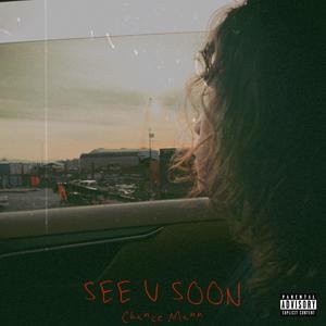 SEE U SOON (Explicit)