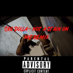 Not a Stain on Me (Explicit)