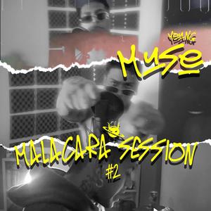 Malacara Session #2 (feat. Young Muse) (Explicit)