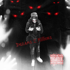 Dreams 2 Millions (Explicit)