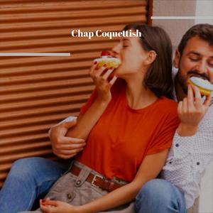 Chap Coquettish