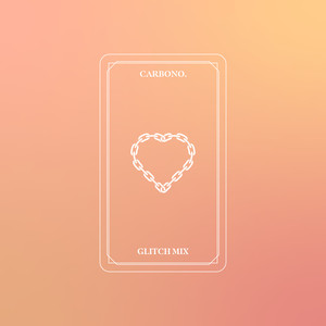 Carbono (GLITCH MIX)