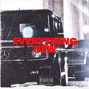 Everything New (Explicit)