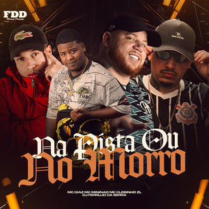 Na Pista Ou No Morro (Explicit)