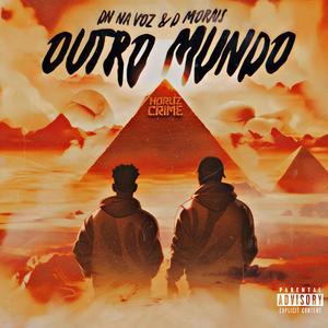 Outro Mundo (feat. D.moraismc) [Explicit]