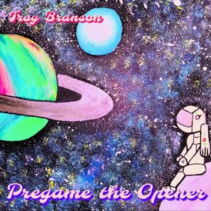 Pregame the Opener (Explicit)