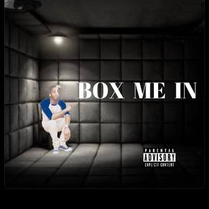 Box Me In (Explicit)