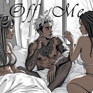 Off of Me (feat. YNG JERM, LastNameBanks & Yung Cel) (Explicit)