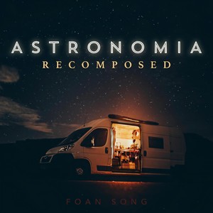Astronomia(Recomposed)
