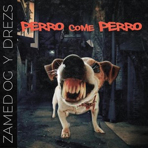 Perro Come Perro (Explicit)