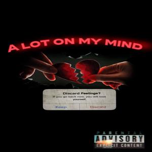 Alot On My Mind (feat. TrizzyBands)