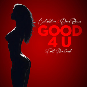 Good 4 U (feat. Pendrick)