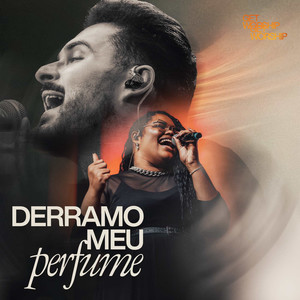 Derramo Meu Perfume (Ao Vivo)